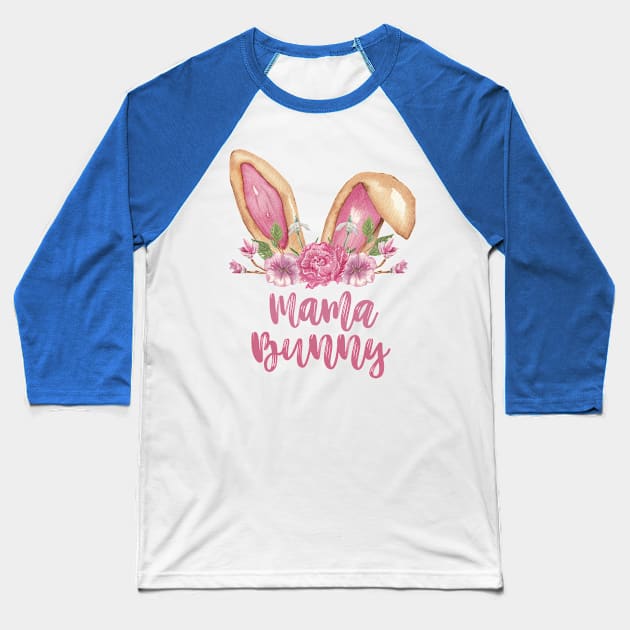 Mama Bunny - Easter Bunny Ears with Flowers Baseball T-Shirt by Patty Bee Shop